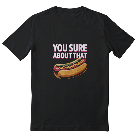 ANIMATEDGIF You Sure About That shirt